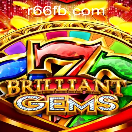 Discover the Dazzling World of BrilliantGems and R66.COM