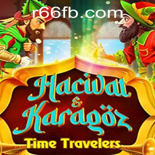 Discovering HacivatandKaragoz: A Unique Cultural Game Journey with R66.COM